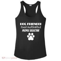 Dog Friendly Food Motivated People Selective Pet Dog Lover Ladies PosiCharge Competitor Racerback Tank thumb 0