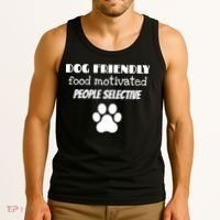 Dog Friendly Food Motivated People Selective Pet Dog Lover Tank Top thumb 3