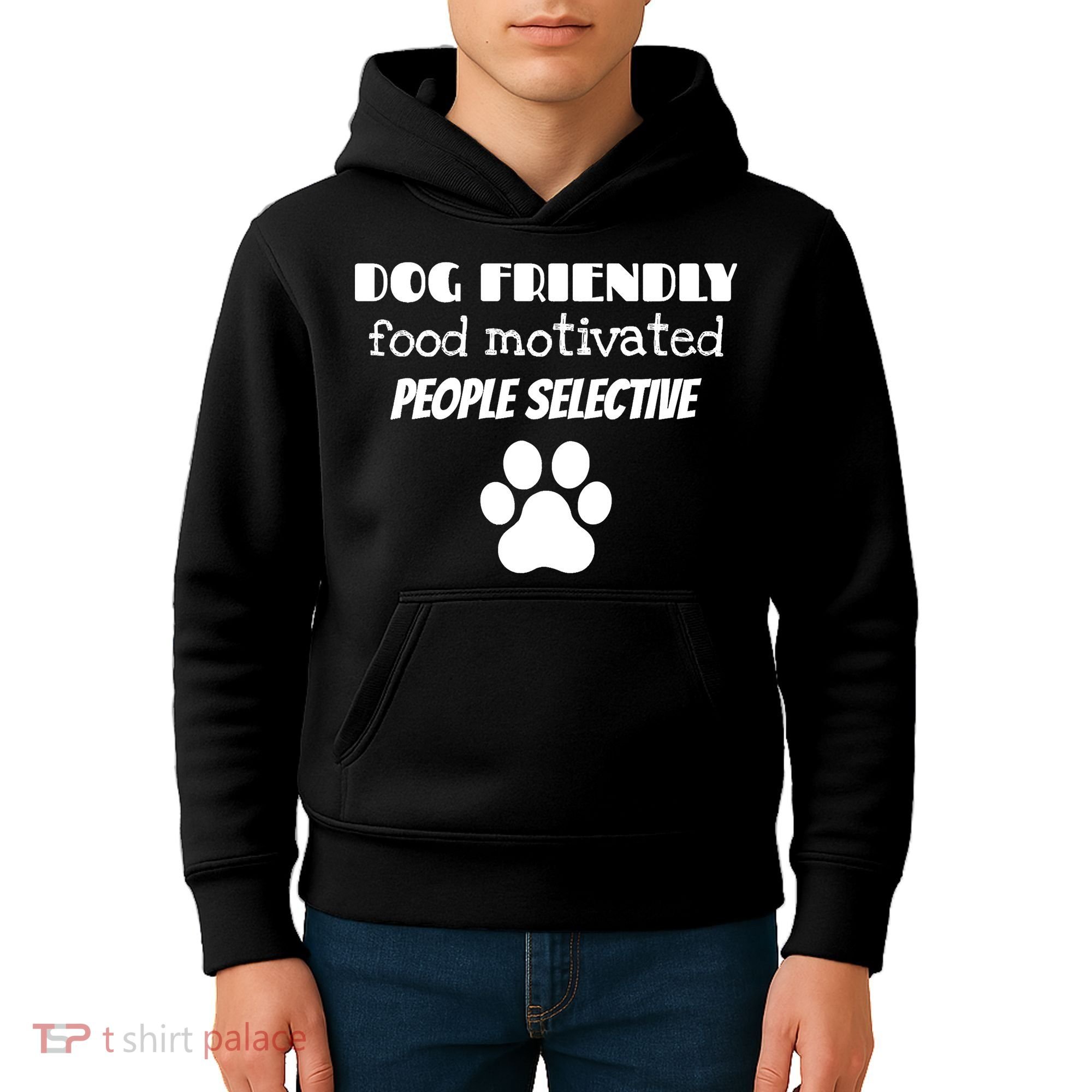 Dog Friendly Food Motivated People Selective Pet Dog Lover Kids Hoodie