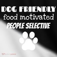 Dog Friendly Food Motivated People Selective Pet Dog Lover Toddler Fine Jersey T-Shirt thumb 2