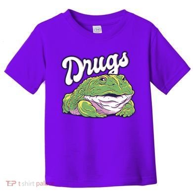 Drugs Frog Funny Toddler T-Shirt