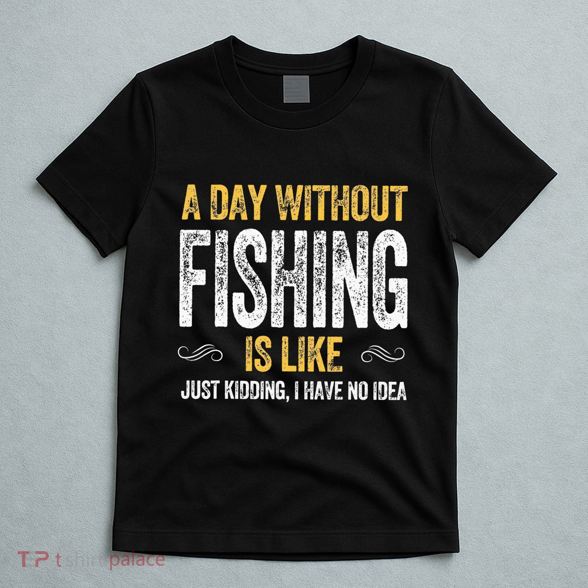 DAY FISHING fish fisherman trout carp salmon bass reel rod T-Shirt