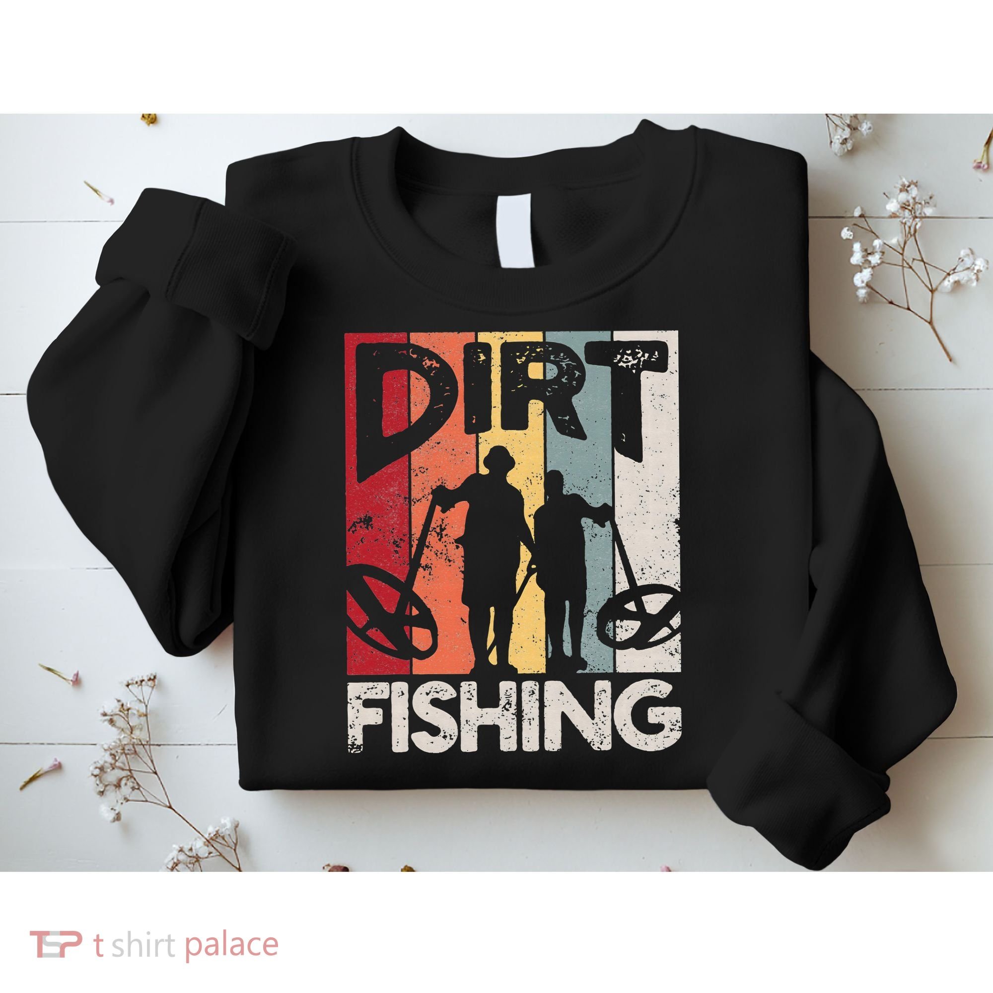 Dirt Fishing Funny Beach Treasure Detecting Metal Detector Sweatshirt