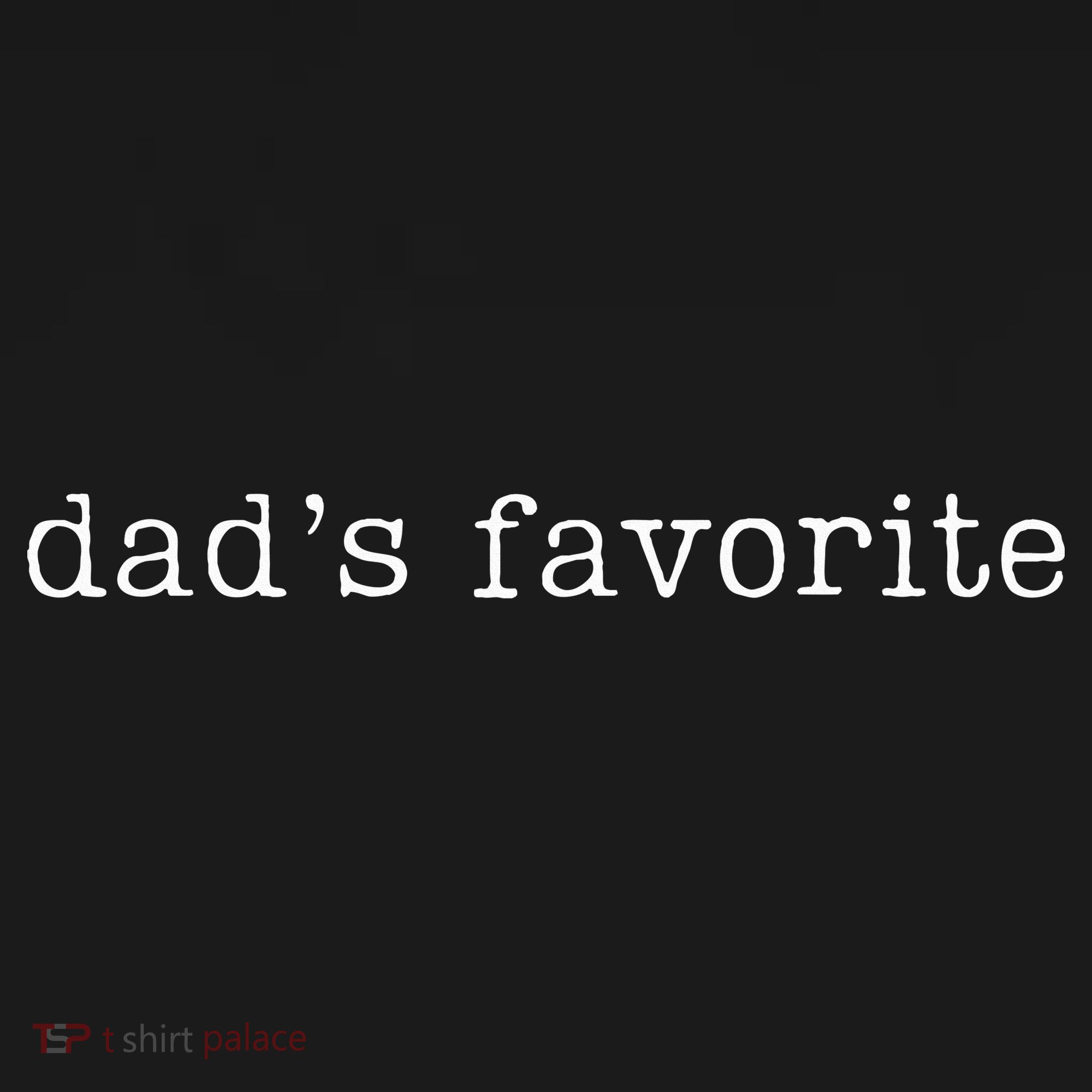 Dad's Favorite Funny Favorite Child Trendy Bucket Hat
