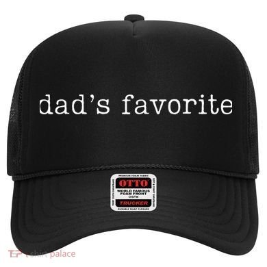 Dad's Favorite Funny Favorite Child Trendy Hat