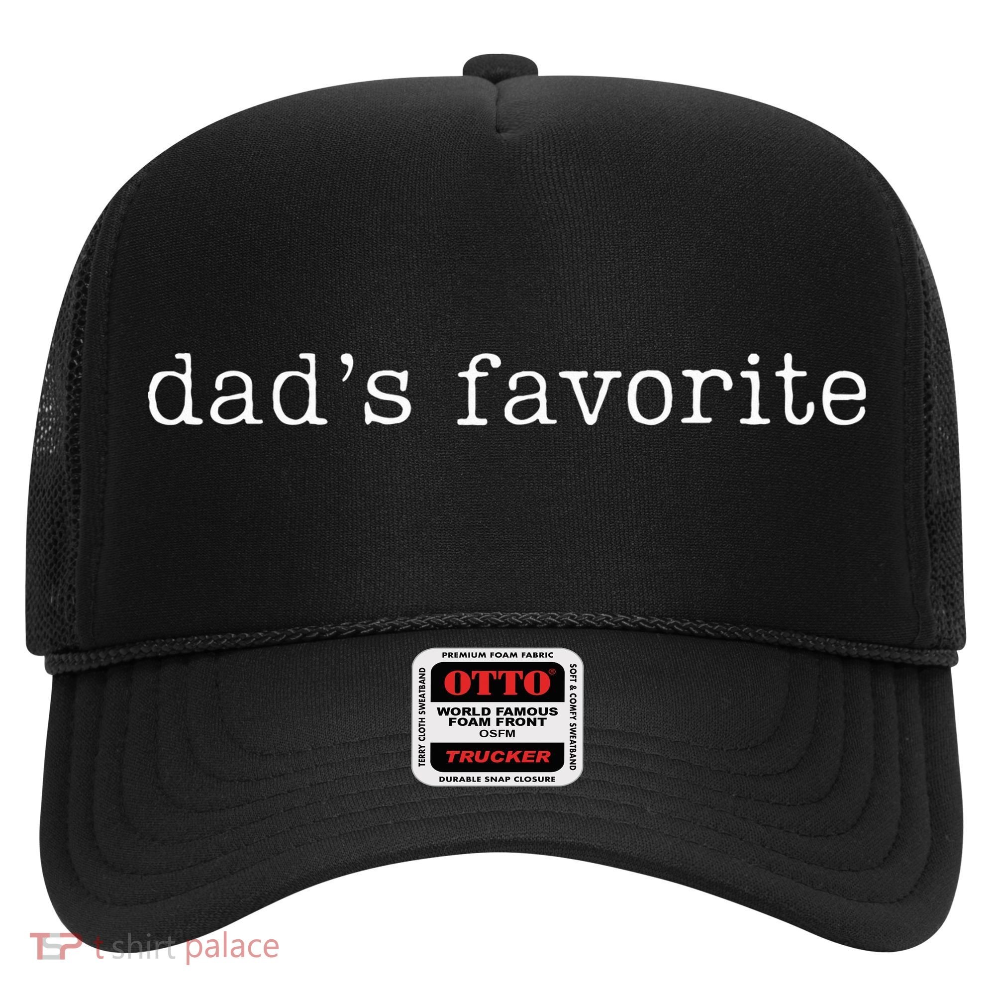 Dad's Favorite Funny Favorite Child Trendy Hat