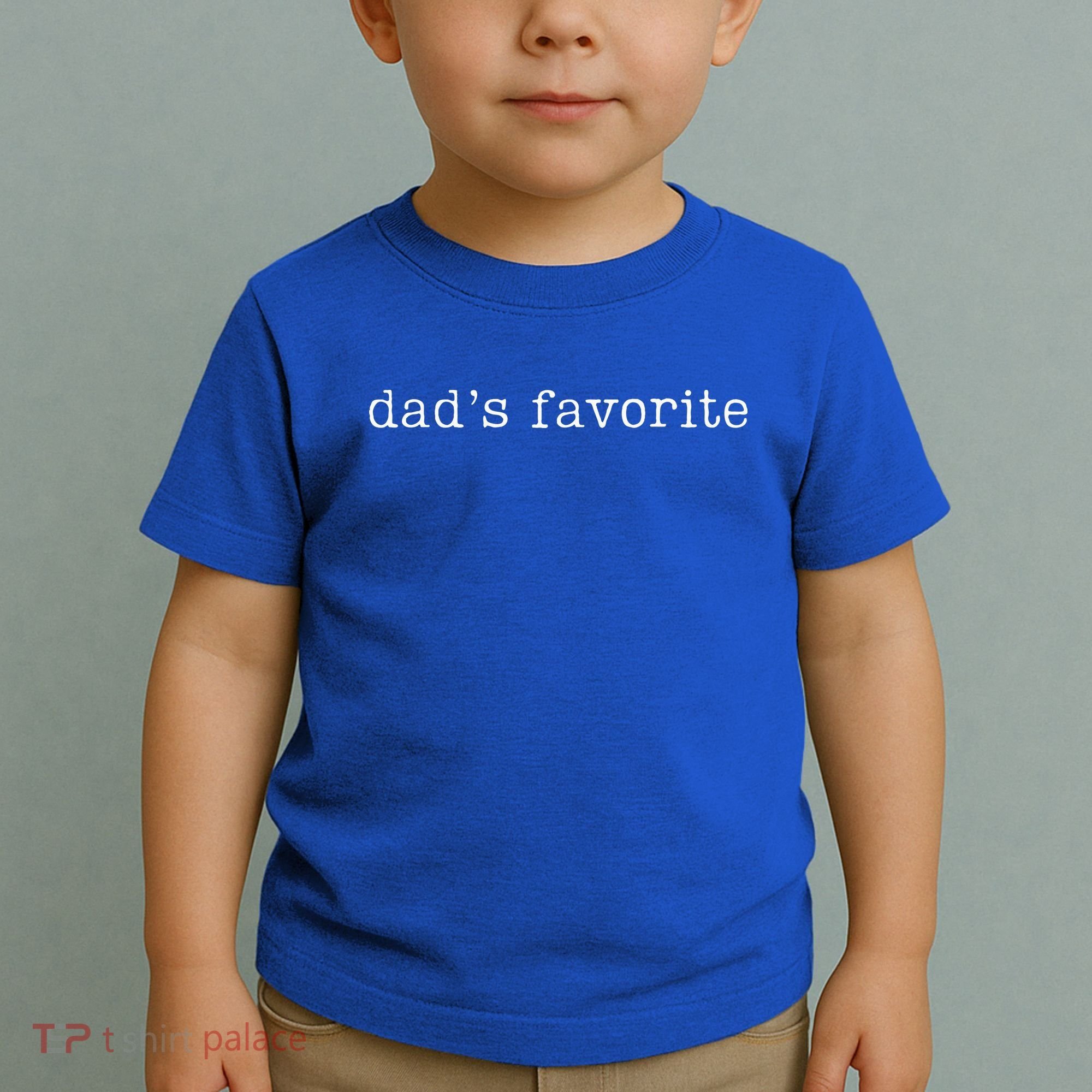 Dad's Favorite Funny Favorite Child Trendy Toddler T-Shirt