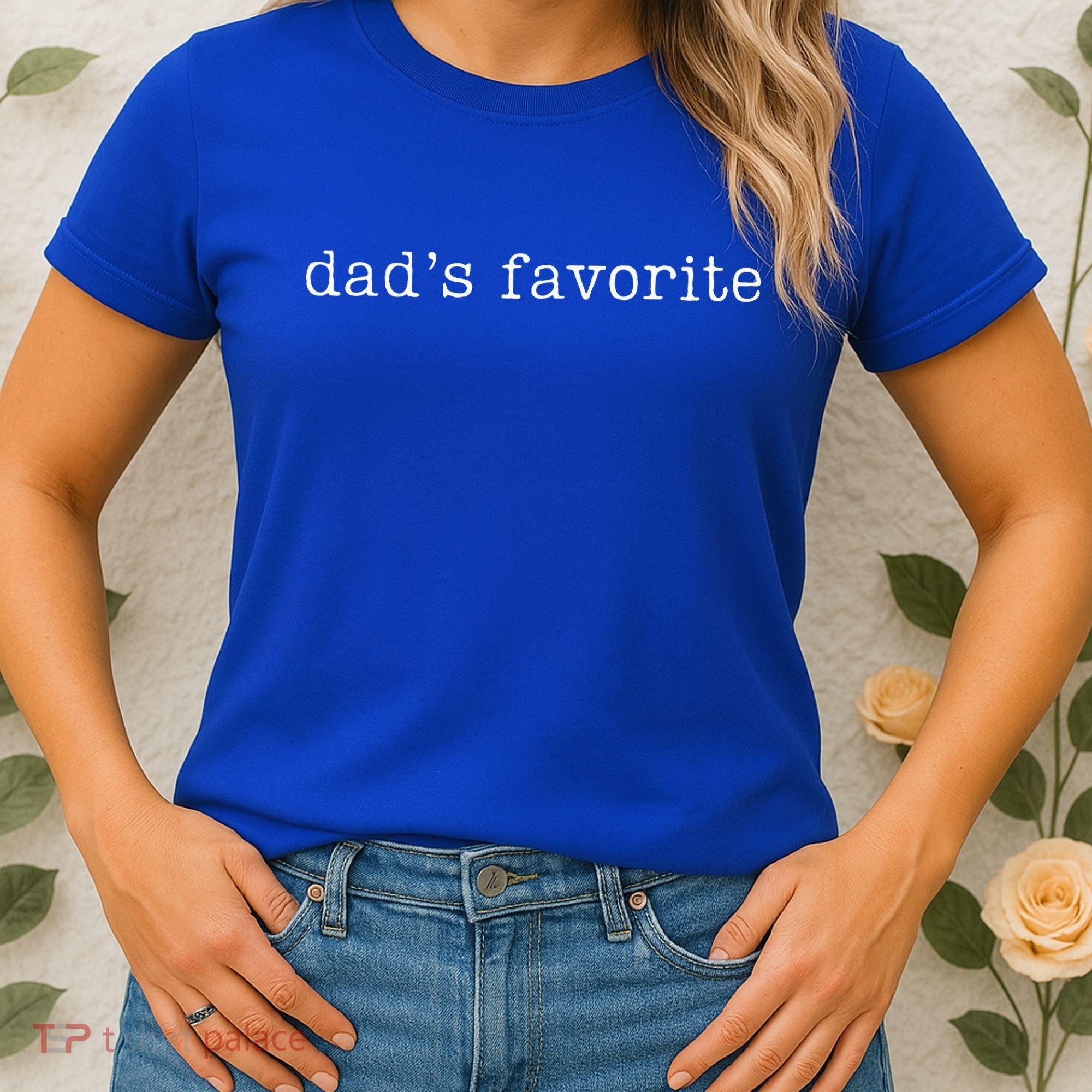 Dad's Favorite Funny Favorite Child Trendy Women's T-Shirt