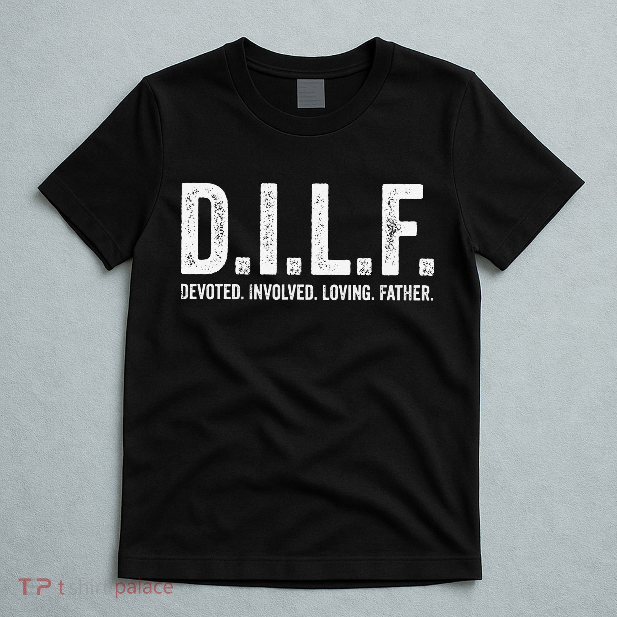 Dilf Funny Fathers Day Gift for Dad T-Shirt