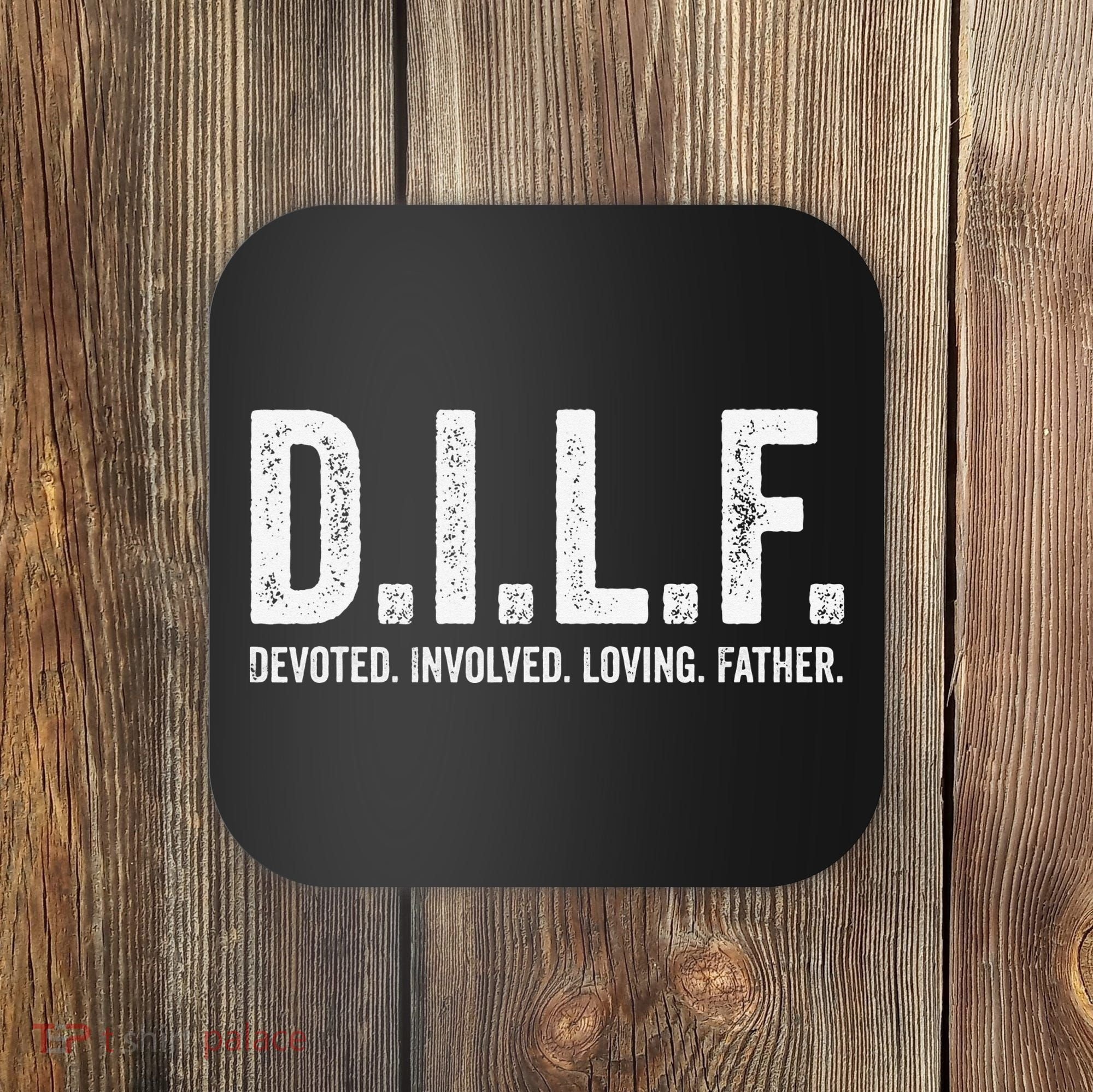 Dilf Funny Fathers Day Gift for Dad Coaster