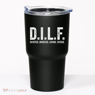 Dilf Funny Fathers Day Gift for Dad Tumbler