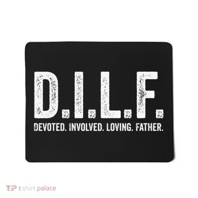 Dilf Funny Fathers Day Gift for Dad Mousepad