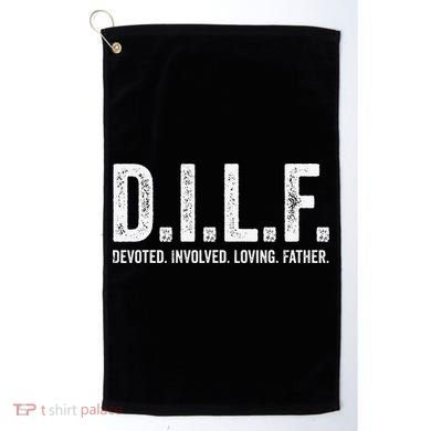 Dilf Funny Fathers Day Gift for Dad Golf Towel
