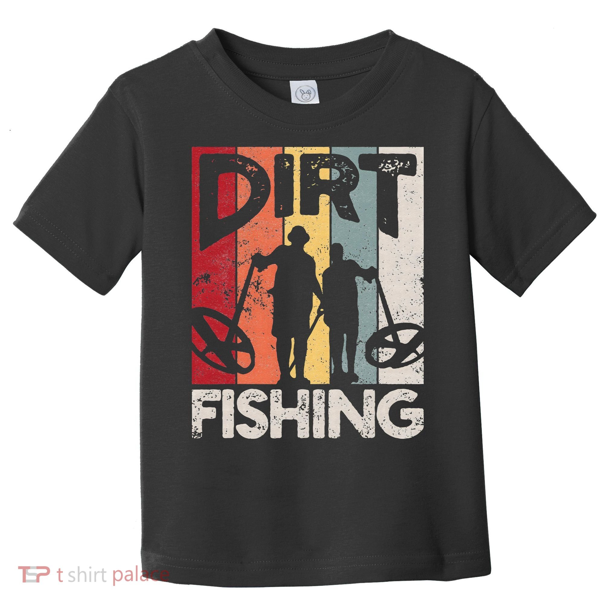 Dirt Fishing Funny Beach Treasure Detecting Metal Detector Toddler T-Shirt