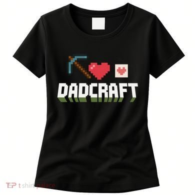 Dadcraft Funny Father's Day Gamer Gift Women's T-Shirt