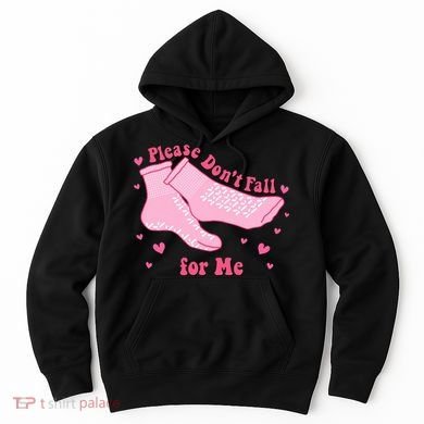 Dont Fall For Me Valentines Day Socks Pct Cna Funny Nurse Hoodie