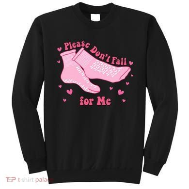 Dont Fall For Me Valentines Day Socks Pct Cna Funny Nurse Sweatshirt