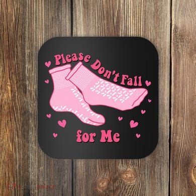 Dont Fall For Me Valentines Day Socks Pct Cna Funny Nurse Coaster