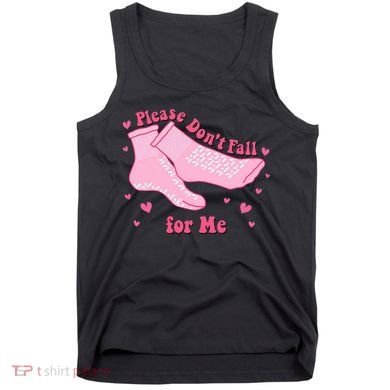 Dont Fall For Me Valentines Day Socks Pct Cna Funny Nurse Tank Top