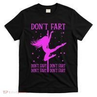 DonT Fart Funny Fitness Pole Dance Gifts Inappropriate T-Shirt thumb 0