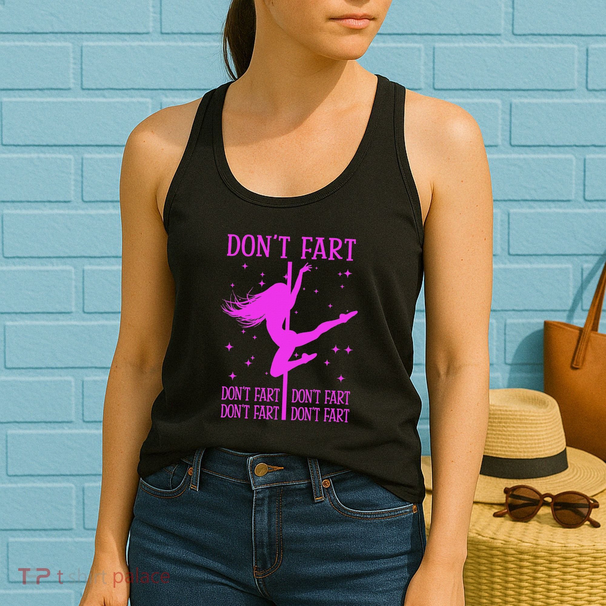 DonT Fart Funny Fitness Pole Dance Gifts Inappropriate Women's Tank Top