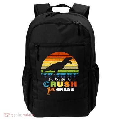 Dinosaur First Grade Im Ready To Crush 1St Grade Gift Backpack