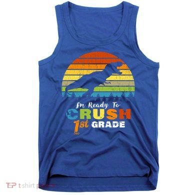 Dinosaur First Grade Im Ready To Crush 1St Grade Gift Tank Top