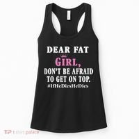 Dear Fat Girl Dont Be Afraid To Get On Top Ifhedieshedies Funny Gifts Women's Tank Top thumb 0