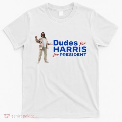 Dudes For Harris For President T-Shirt
