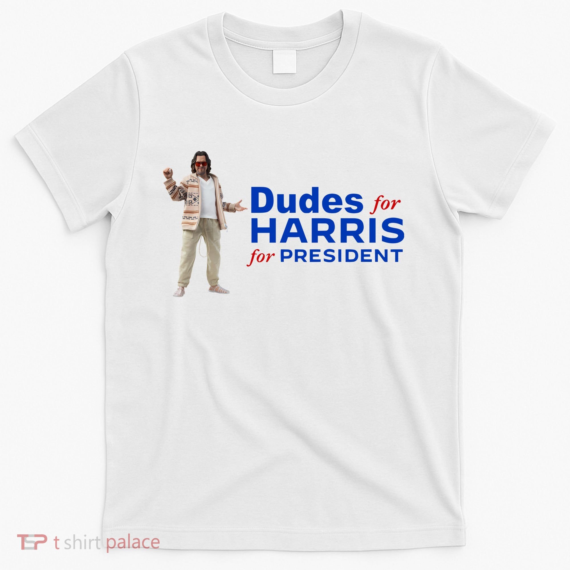 Dudes For Harris For President T-Shirt