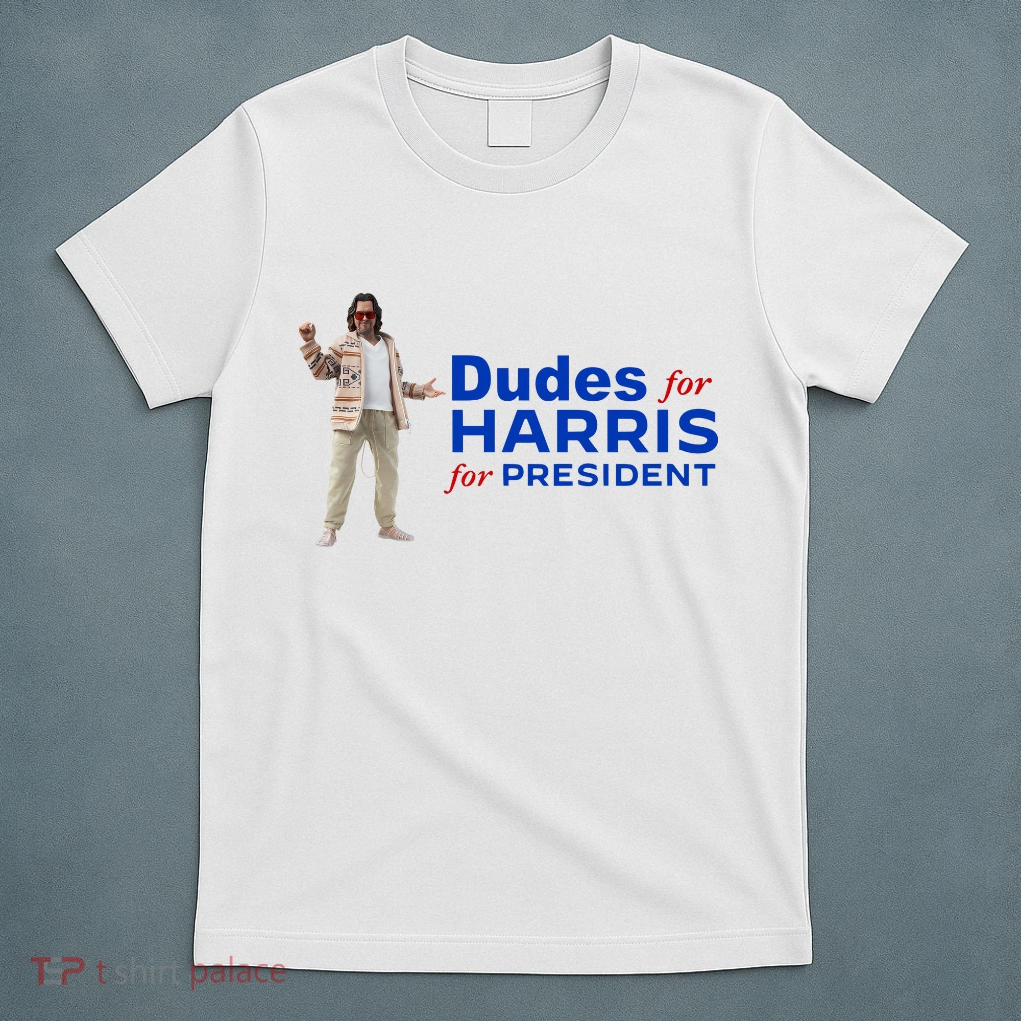Dudes For Harris For President T-Shirt