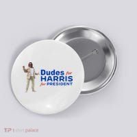Dudes For Harris For President Button thumb 0