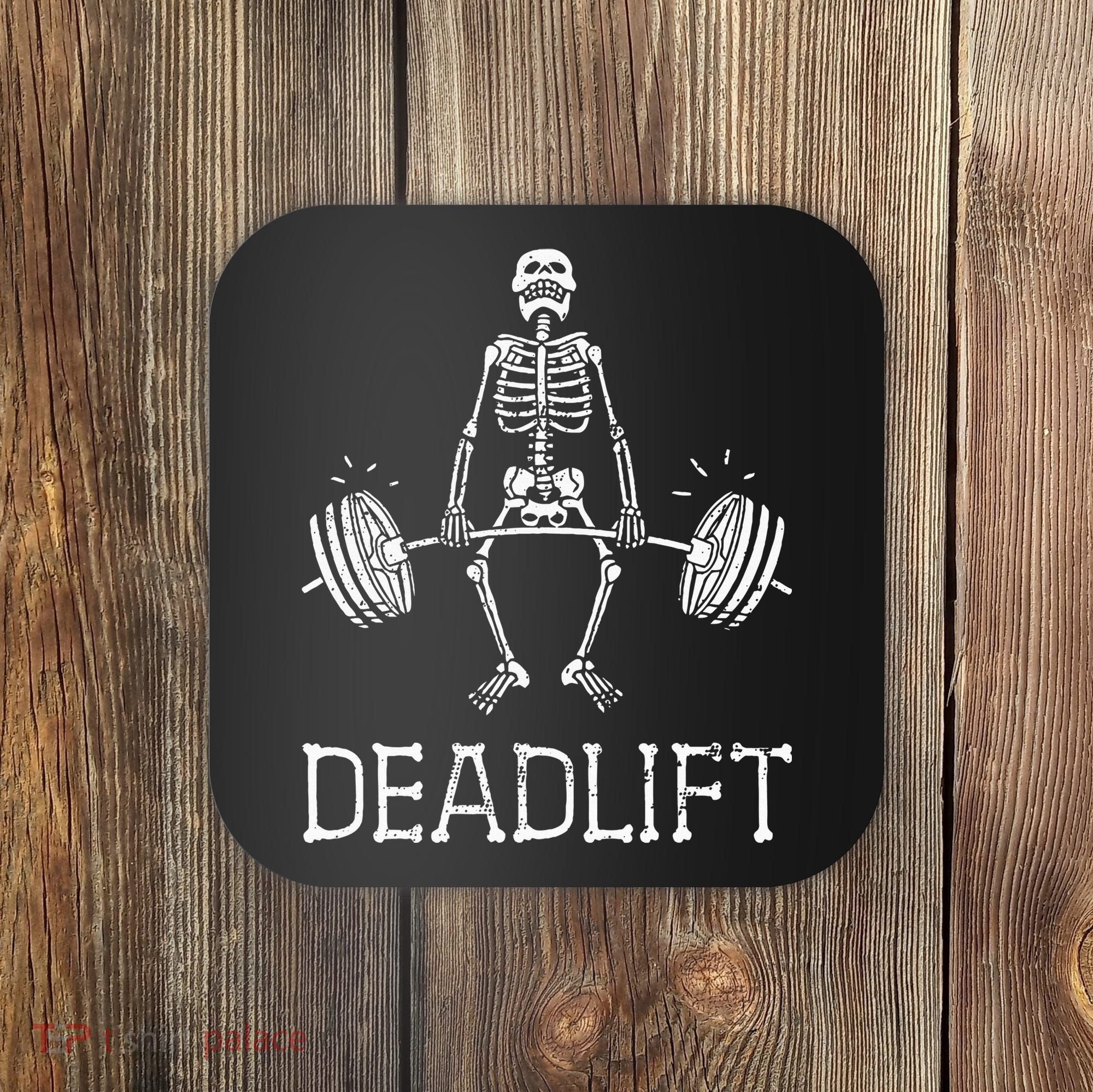 DEADLIFT Funny Halloween Skeleton Weight Lifting Workout Coaster