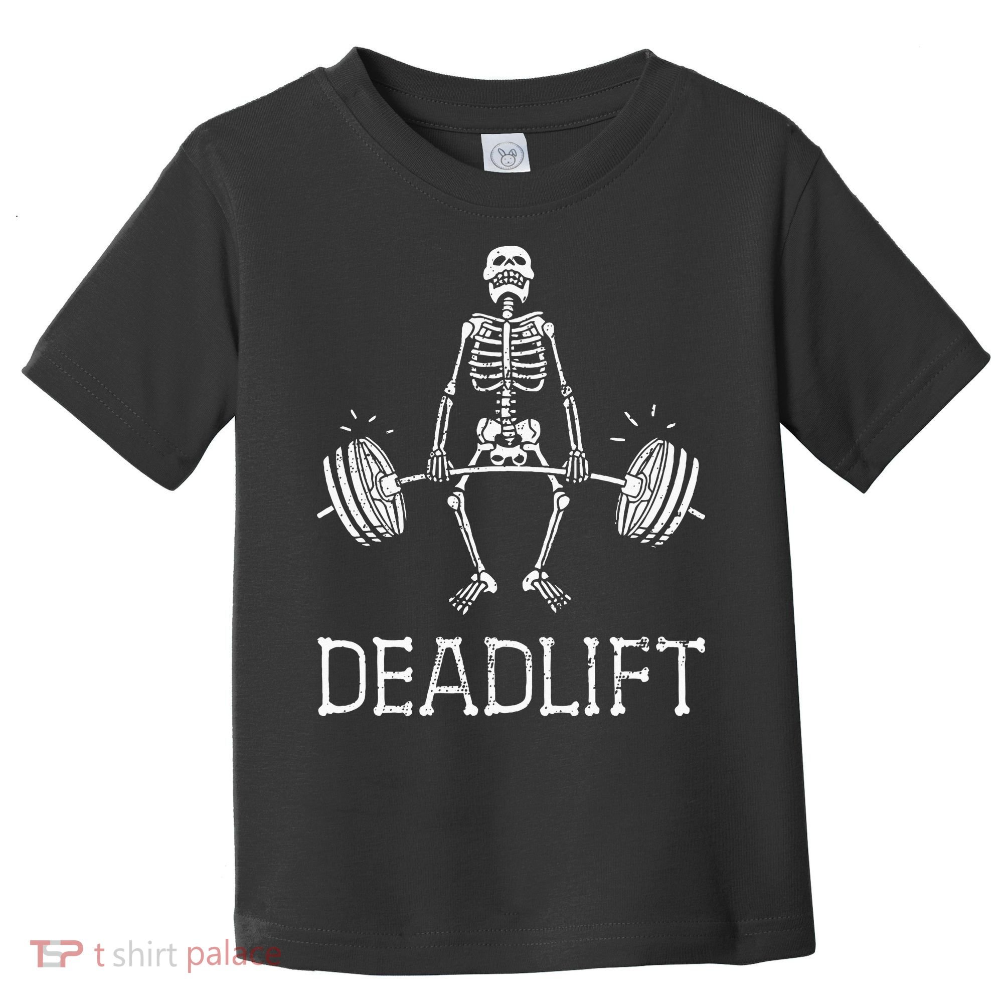 DEADLIFT Funny Halloween Skeleton Weight Lifting Workout Toddler T-Shirt