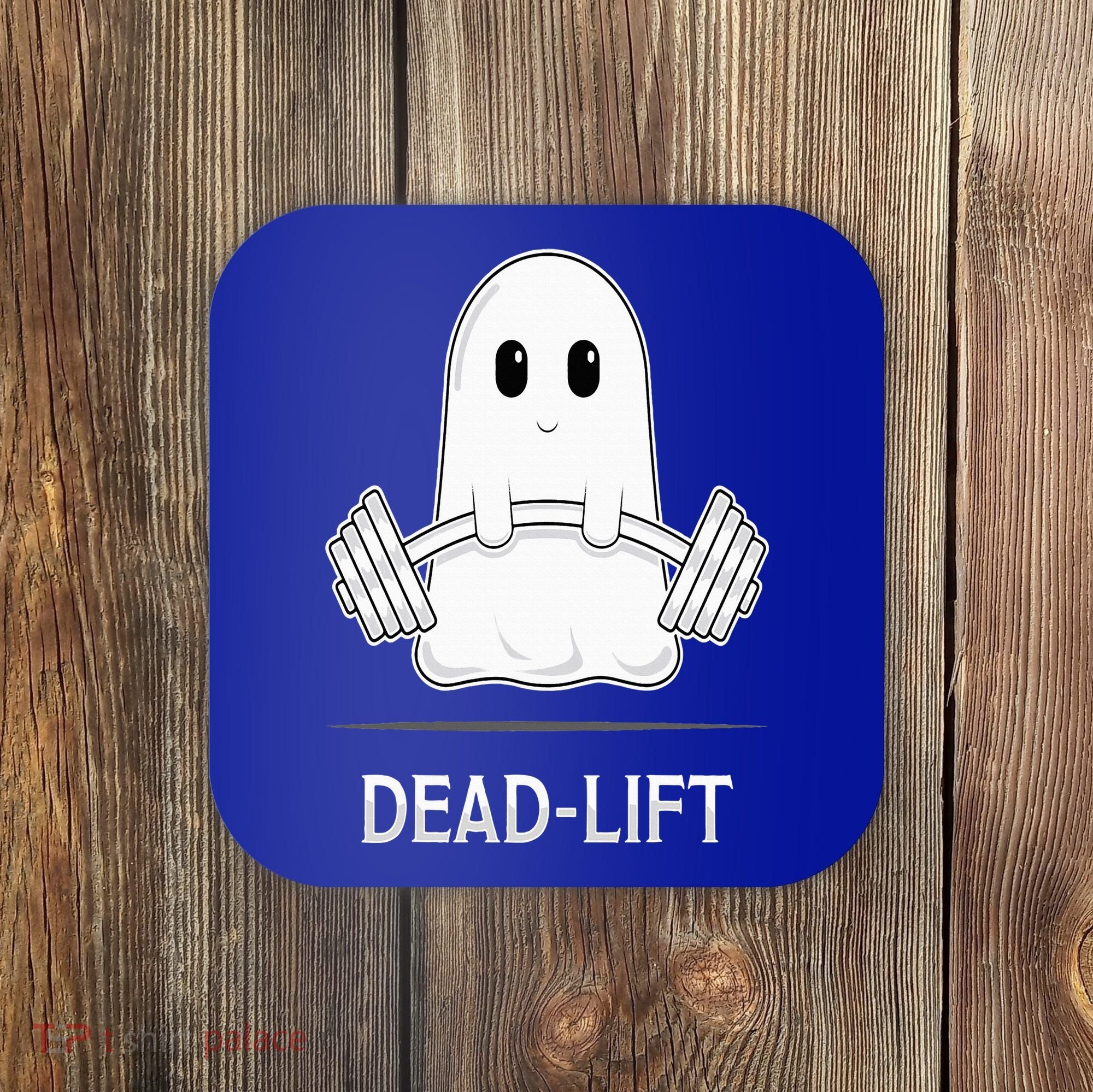 DEADLIFT Funny Halloween Ghost Weight Lifting Workout Coaster