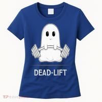 DEADLIFT Funny Halloween Ghost Weight Lifting Workout Women's T-Shirt thumb 0