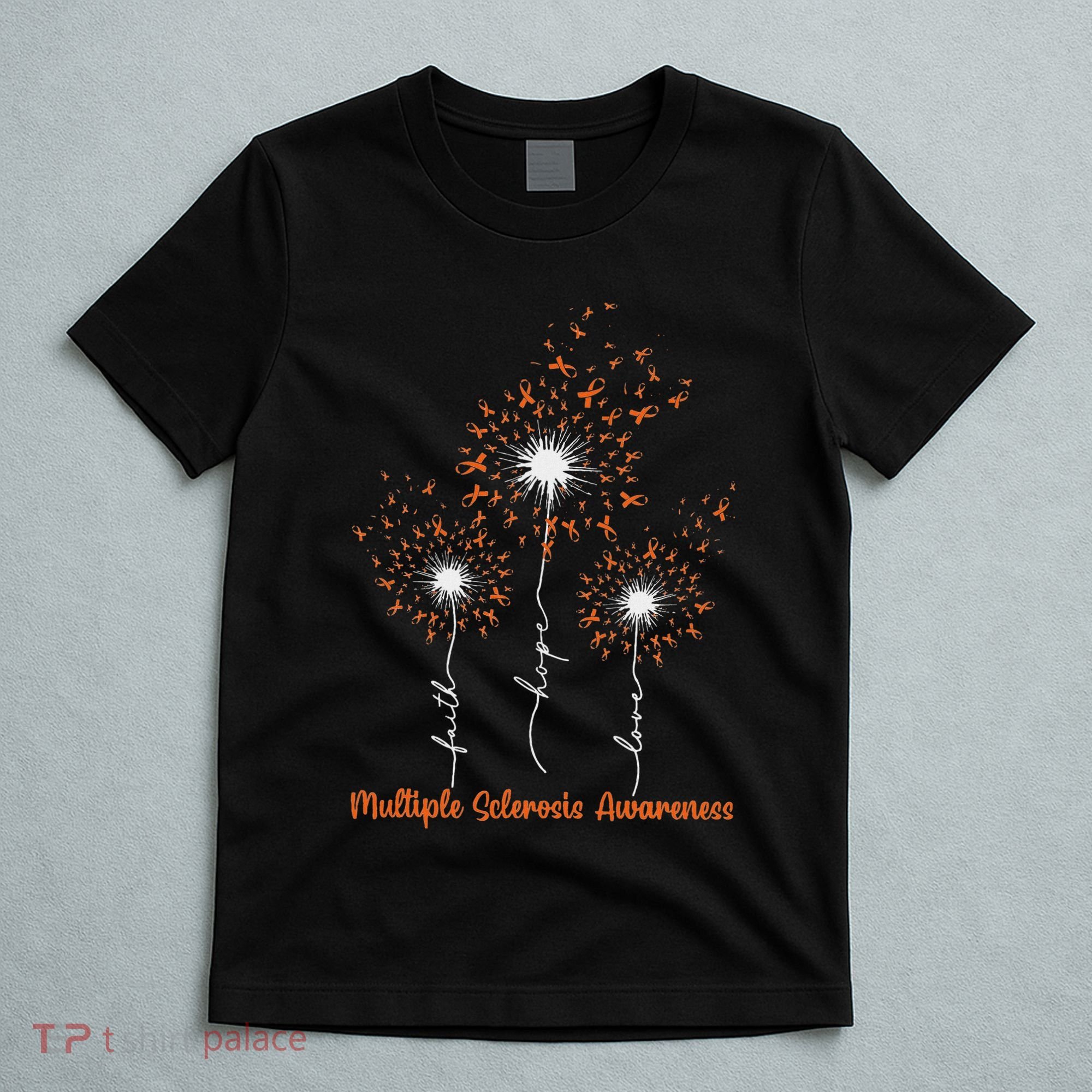 Dandelion Faith Hope Love Ms Multiple Sclerosis Awareness T-Shirt