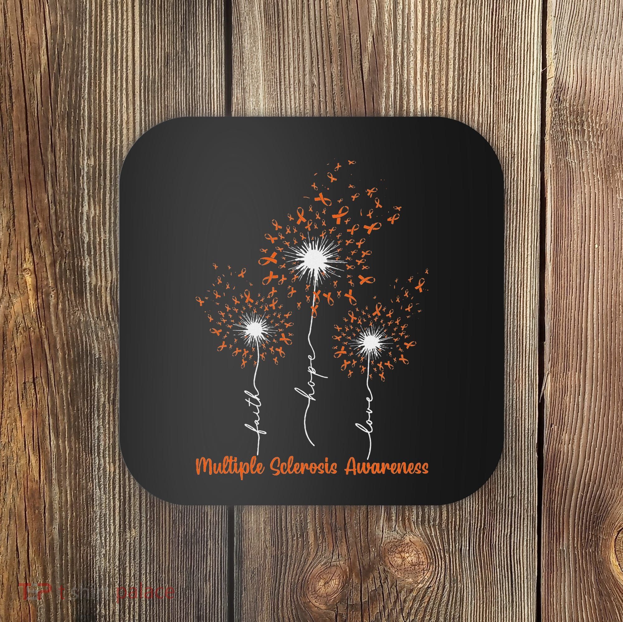 Dandelion Faith Hope Love Ms Multiple Sclerosis Awareness Coaster