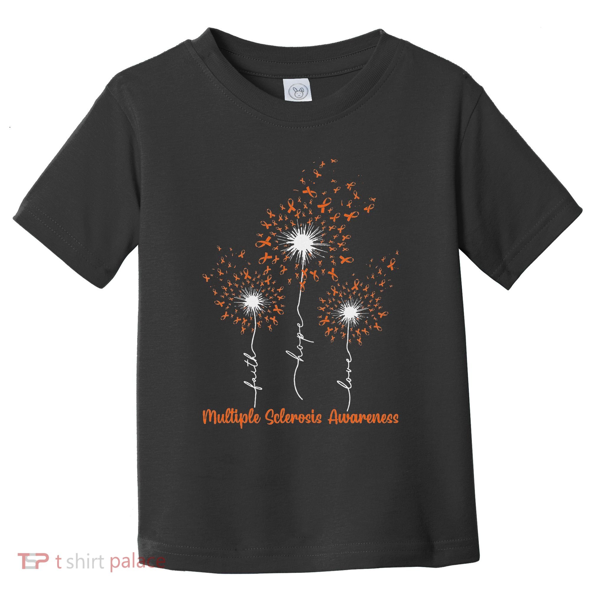 Dandelion Faith Hope Love Ms Multiple Sclerosis Awareness Toddler T-Shirt
