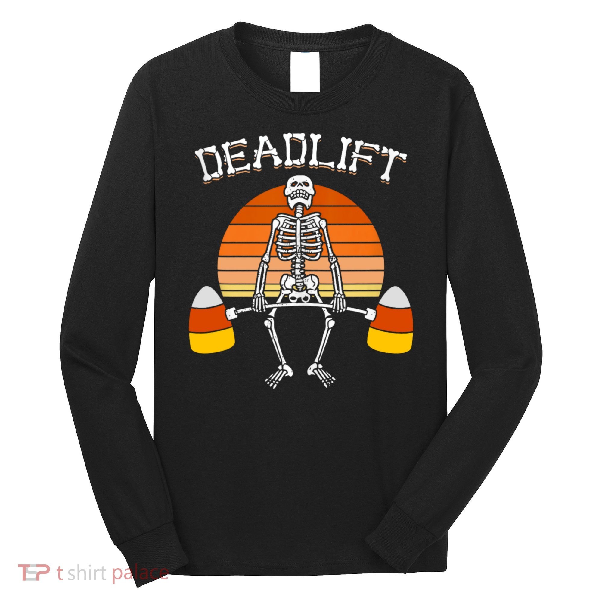 Deadlift Funny Halloween Skeleton Candy Corn Gym Workout Long Sleeve Shirt