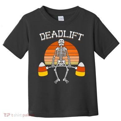 Deadlift Funny Halloween Skeleton Candy Corn Gym Workout Toddler T-Shirt