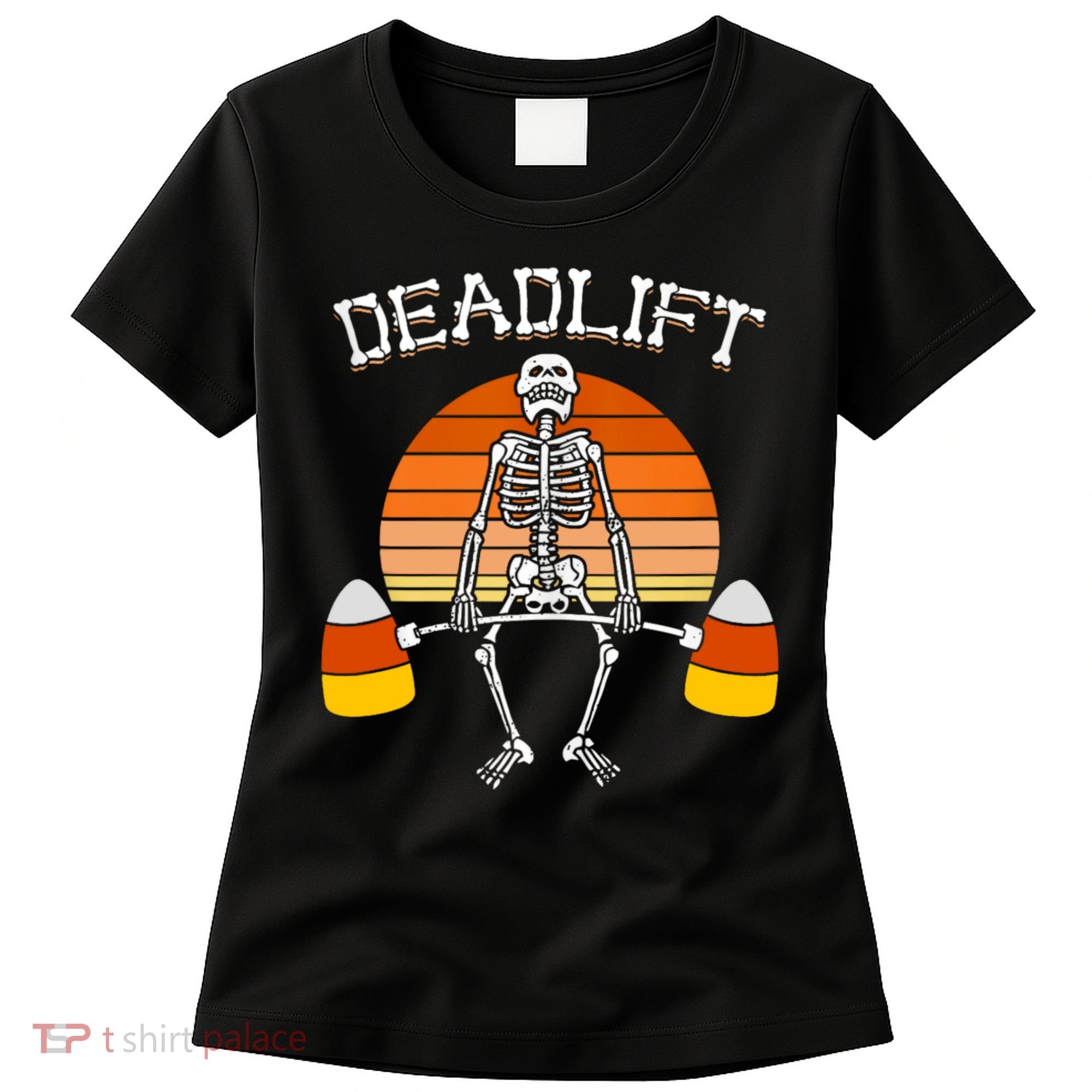 Deadlift Funny Halloween Skeleton Candy Corn Gym Workout Women's T-Shirt