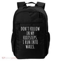 Dont Follow In My Footsteps I Run Into Walls Funny Backpack thumb 0