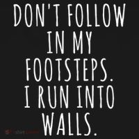 Dont Follow In My Footsteps I Run Into Walls Funny Women's Hoodie thumb 2
