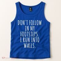 Dont Follow In My Footsteps I Run Into Walls Funny Tank Top thumb 2