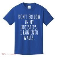 Dont Follow In My Footsteps I Run Into Walls Funny Kids T-Shirt thumb 0