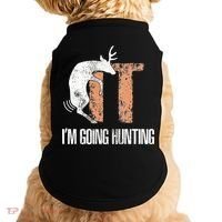 Deer Fuck It I Am Going Hunting Doggie Tank thumb 0