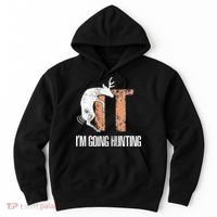 Deer Fuck It I Am Going Hunting Hoodie thumb 0