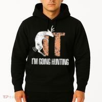 Deer Fuck It I Am Going Hunting Hoodie thumb 2