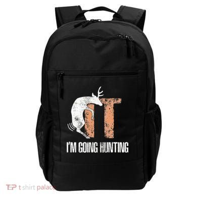 Deer Fuck It I Am Going Hunting Backpack